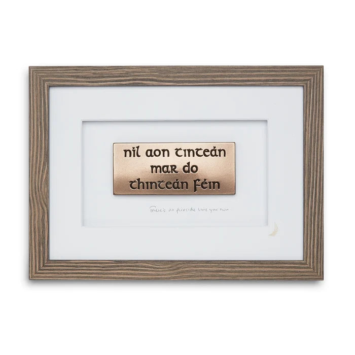 Níl aon tinteán mar do thinteán féin / There's no Fireside like your own
